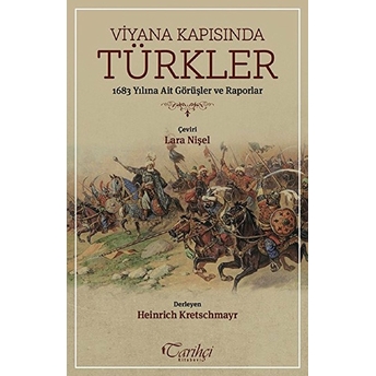 Viyana Kapısında Türkler Heinrich Kretschmayr