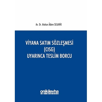 Viyana Satım Sözleşmesi (Cisg) Uyarınca Teslim Borcu