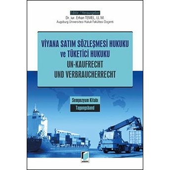 Viyana Satım Sözleşmesi Hukuku Ve Tüketici Hukuku - Un-Kaufrecht Und Verbraucherrecht Erhan Temel