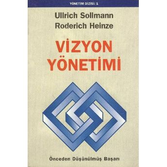 Vizyon Yönetimi Ullrich Sollmann - Roderich Heinze