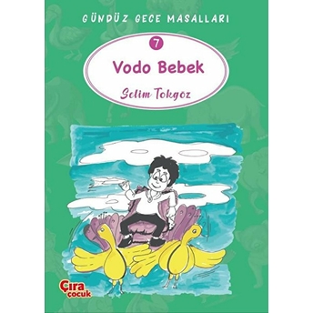 Vodo Bebek - Gündüz Gece Masalları 7 Selim Tokgöz