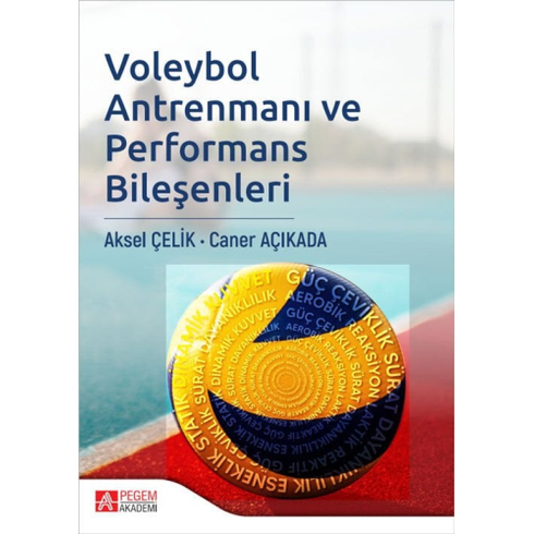 Voleybol Antrenmanı Ve Performans Bileşenleri Aksel Çelik