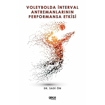 Voleybolda Interval Antremanlarının Performansa Etkisi - Sadi Ön