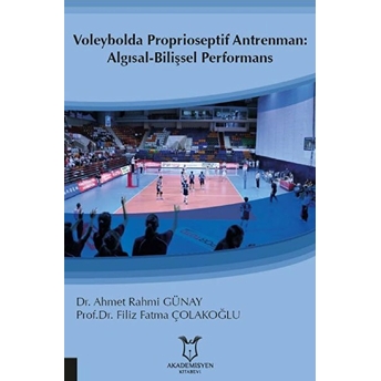 Voleybolda Proprioseptif Antrenman: Algısal-Bilişsel Performans - Ahmet Rahmi Günay