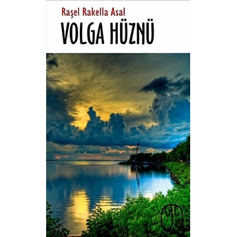 Volga Hüznü Raşel Rakella Asal