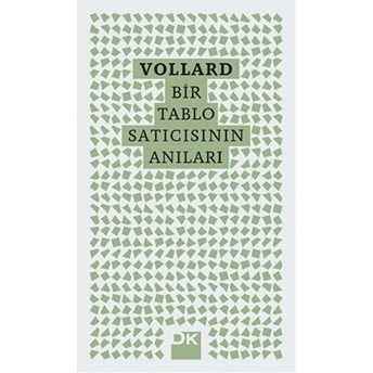 Vollard - Bir Tablo Satıcısının Anıları Ambroise Vollard