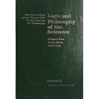 Volume 5: Logic And Philosophy Of The Sciences Ciltli Gürol Irzık