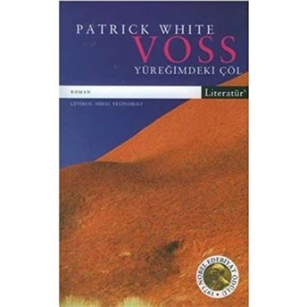 Voss Yüreğimdeki Çöl Patrick White