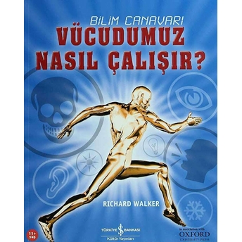 Vücudumuz Nasıl Çalışır? Richard Walker