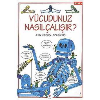 Vücudunuz Nasıl Çalışır? Judy Hindley, Colin King