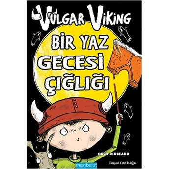 Vulgar Viking - Bir Yaz Gecesi Çığlığı Odin Redbeard