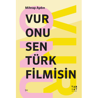 Vur Onu Sen Türk Filmisin Mihrap Aydın