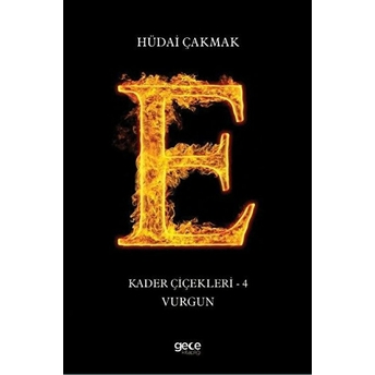 Vurgun - Kader Çiçekleri 4 - Hüdai Çakmak