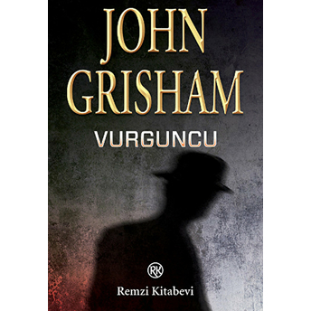 Vurguncu John Grisham