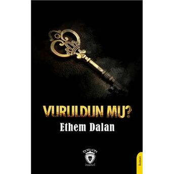 Vuruldun Mu? Ethem Dalan