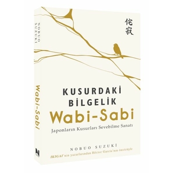 Wabi-Sabi / Kusurdaki Bilgelik Nobuo Suzuki