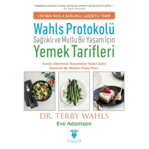 Wahls Protokolü: Sağlıklı Ve Mutlu Bir Yaşam Için Yemek Tarifi