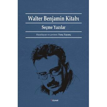 Walter Benjamin Kitabı Tunç Tayanç