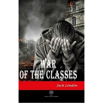 War Of The Classes - Jack London