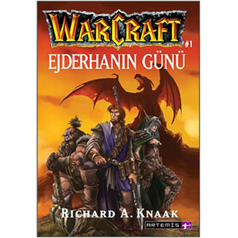 Warcraft - Ejderhanın Günü Richard A. Knaak