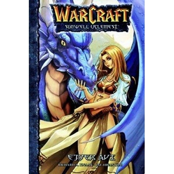 Warcraft Sunwell Üçlemesi 1- Ejder Avı Richard A. Knaak