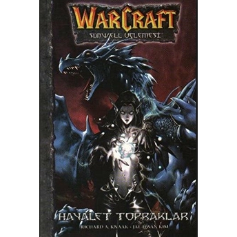 Warcraft Sunwell Üçlemesi - Hayalet Topraklar Richard A. Knaak