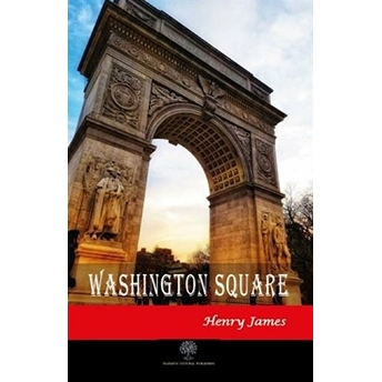 Washington Square - Henry James - Henry James