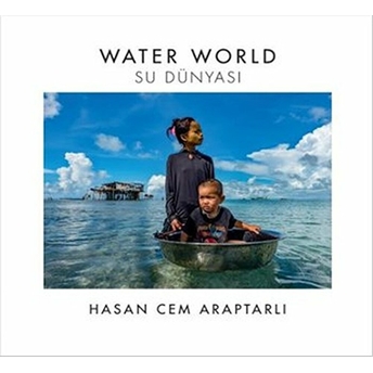 Water World - Su Dünyası Hasan Cem Araptarlı