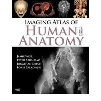 Weir & Abrahams' Imaging Atlas Of Human Anatomy Jonathan D. Spratt