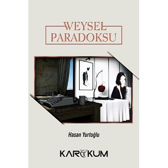 Weysel Paradoksu Hasan Yurtoğlu