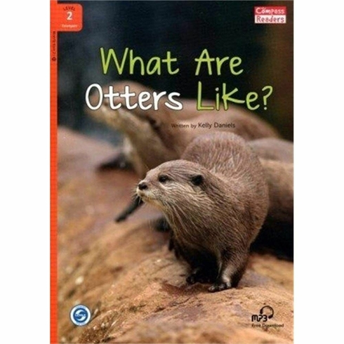 What Are Otters Like? Downloadable Audio (Compass Readers 2) A1 Kelly Daniels