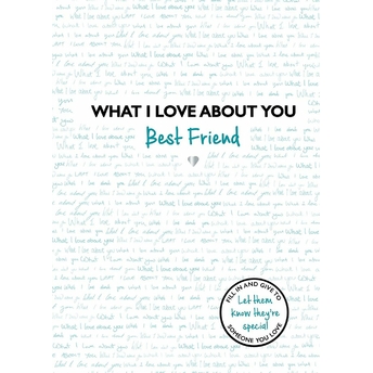 What I Love About You: Best Friend Ciltli Kolektif