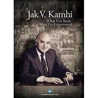 What I’ve Seen What I’ve Experienced Ciltli Jak V. Kamhi