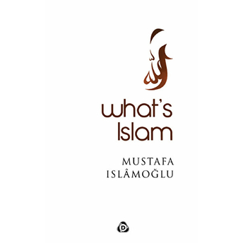 What Is Islam Mustafa Islamoğlu