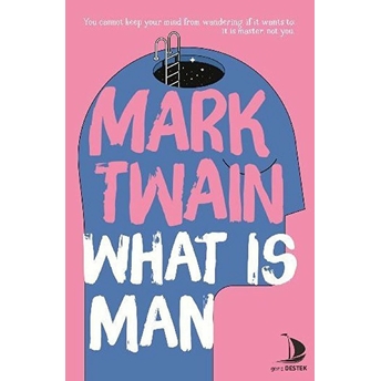 What Is Man Mark Twain