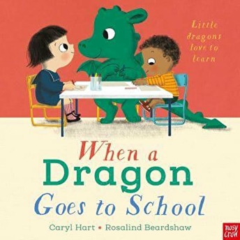 When A Dragon Goes To School Caryl Hart