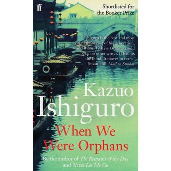 When We Were Orphans Kazuo Ishiguro