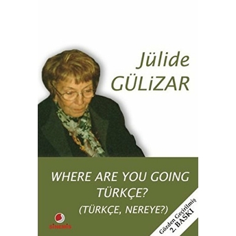 Where Are You Going Türkçe? Jülide Gülizar