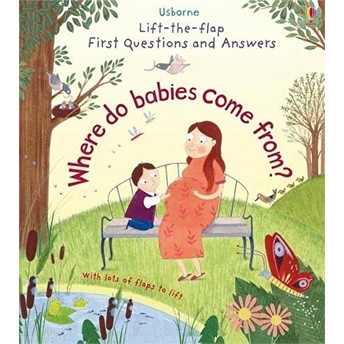 Where Do Babies Come From? Lift-The-Flap First Questions And Answers - Katie Daynes (Ciltli)