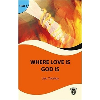 Where Love Is God Is Stage 2 Lev Nikolayeviç Tolstoy