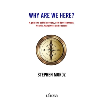 Why Are We Here Stephen Moroz