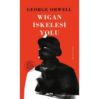 Wigan Iskelesi Yolu (Ciltli) George Orwell