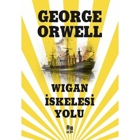 Wigan Iskelesi Yolu George Orwell