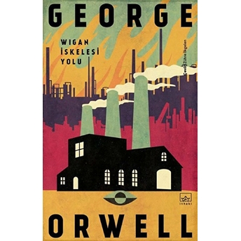 Wigan Iskelesi Yolu George Orwell