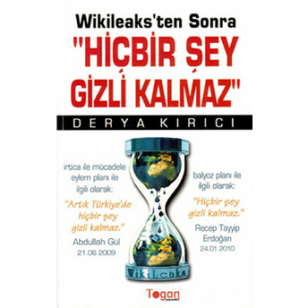 Wikileaks’ten Sonra Hiçbir Şey Gizli Kalmaz Derya Kırıcı