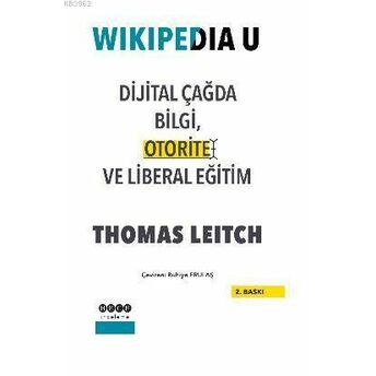 Wikipedia U; Dijital Çağda Bilgi, Otorite Ve Liberal Eğitimdijital Çağda Bilgi, Otorite Ve Liberal Eğitim Thomas Leitch