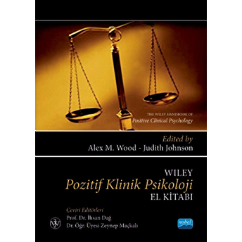 Wiley Pozitif Klinik Psikoloji El Kitabı;The Wiley Handbook Of Positive Clinical Psychology Alex M. Wood