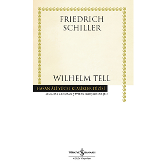 Wilhelm Tell - Hasan Ali Yücel Klasikleri Friedrich Schiller