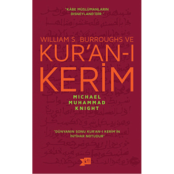 William S. Burroughs Ve Kuran-I Kerim Michael Muhammad Knight