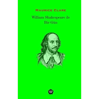 William Shakespeare Ile Bir Gün - Maurice Clare - Maurice Clare